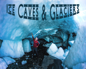Ice Caves & Glaciers Album